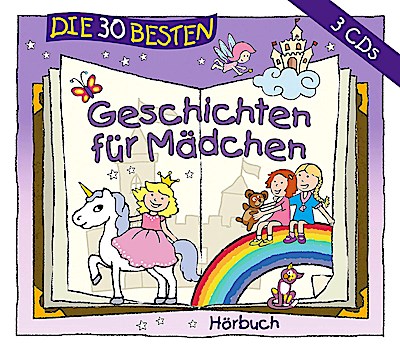 Die 30 besten Geschichten für Mädchen (Hörbuch)