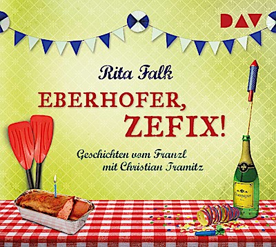 Eberhofer, Zefix! - Geschichten vom Franzl (Lesung)