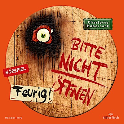 Bitte nicht öffnen 04: Feurig! (Hörspiel)