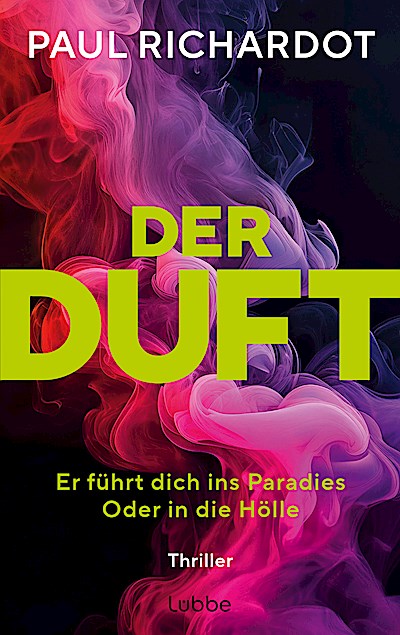 Der Duft. Er führt dich ins Paradies. Oder in ...