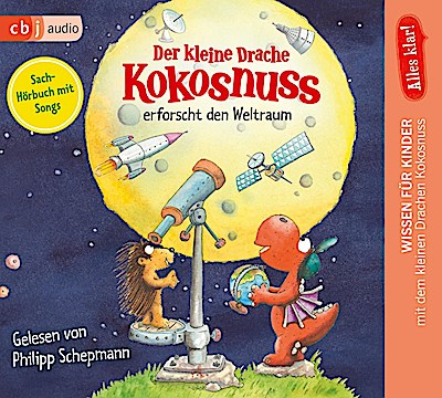 Alles klar! Der kl. Drache Kokosnuss erforscht: Den Weltraum