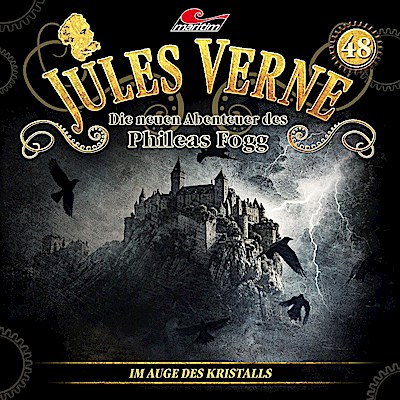 Jules Verne - Phileas Fogg 48: Im Auge des Kristalls