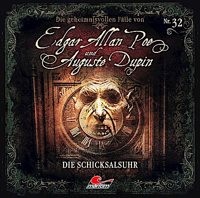 Edgar Allan Poe & Auguste Dupin 32: Die Schicksalsuhr